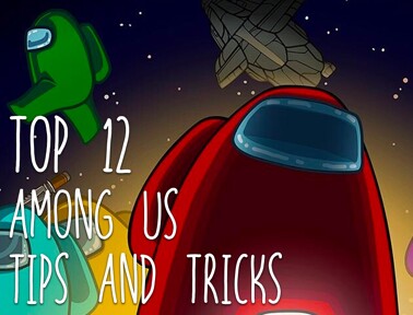 Top 12 Among Us Tips & Tricks
